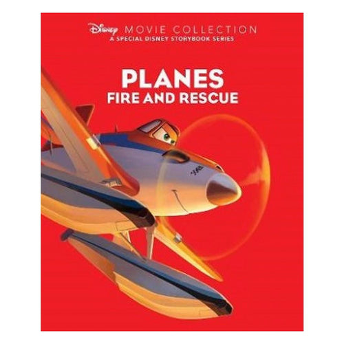 DISNEY MOVIE COLLECTION: PLANES FIRE AND RESCUE: A SPECIAL DISNEY STORYBOOK SERIES - 文轩书苑